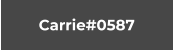 Carrie#0587